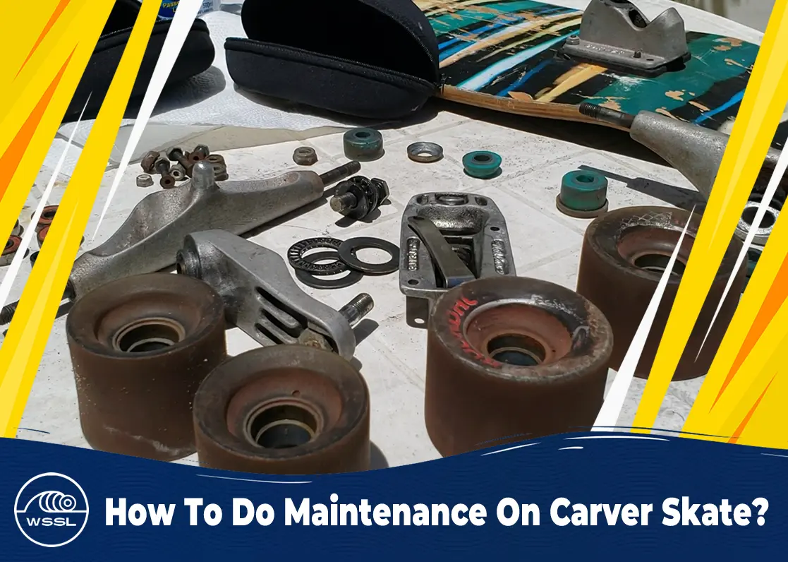 Maintenance On Carver Skateboards