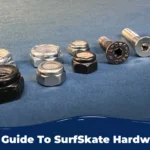 Guide to SurfSkate Hardware